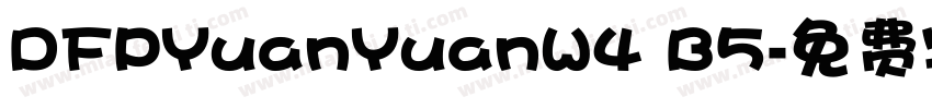DFPYuanYuanW4 B5字体转换